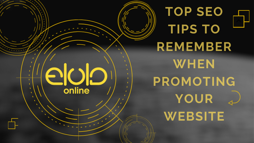 Top SEO Tips to Remember When Promoting Your Website
