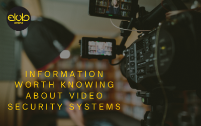 Information Worth Knowing About Video Security Systems